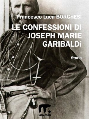 cover image of Le confessioni di Joseph Marie Garibaldì